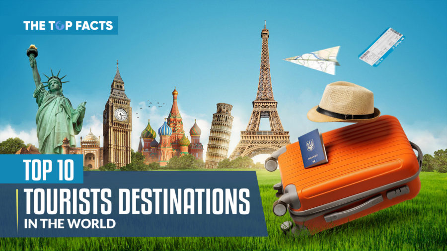 10 Tourists Destination in the World