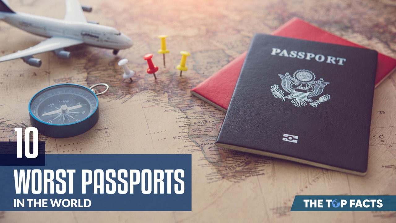 10 Worst Passports In the World 2022