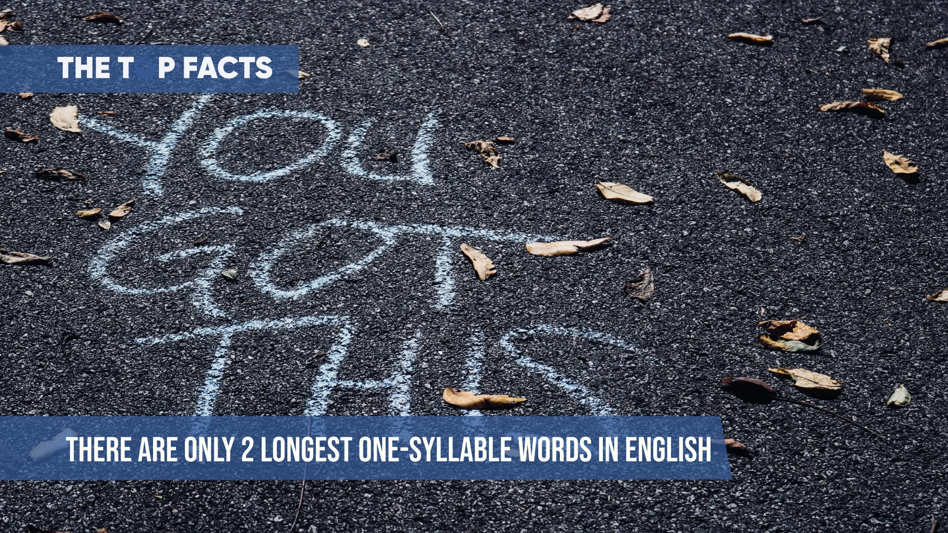 There are only 2 longest one-syllable words in English