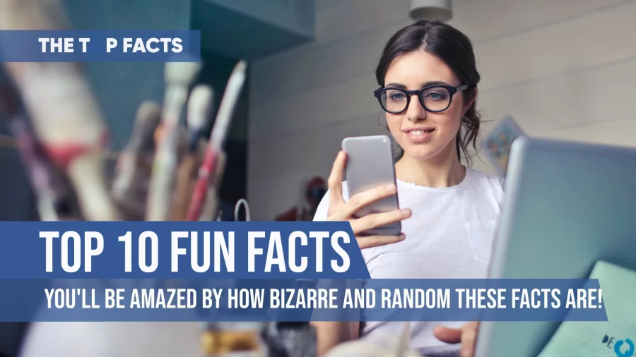 Top 10 fun facts that will amazed you