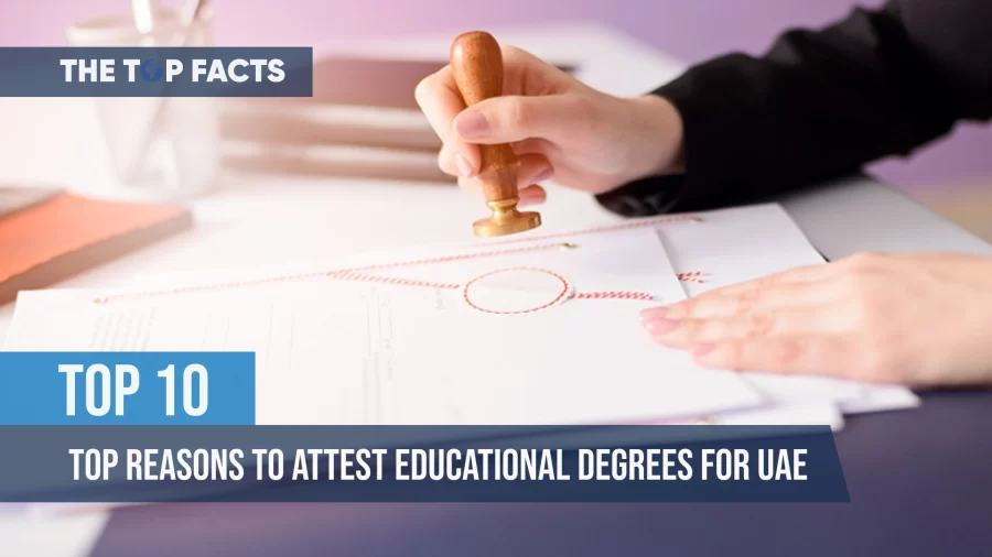 Top Reasons to Attest Educational Degrees for UAE