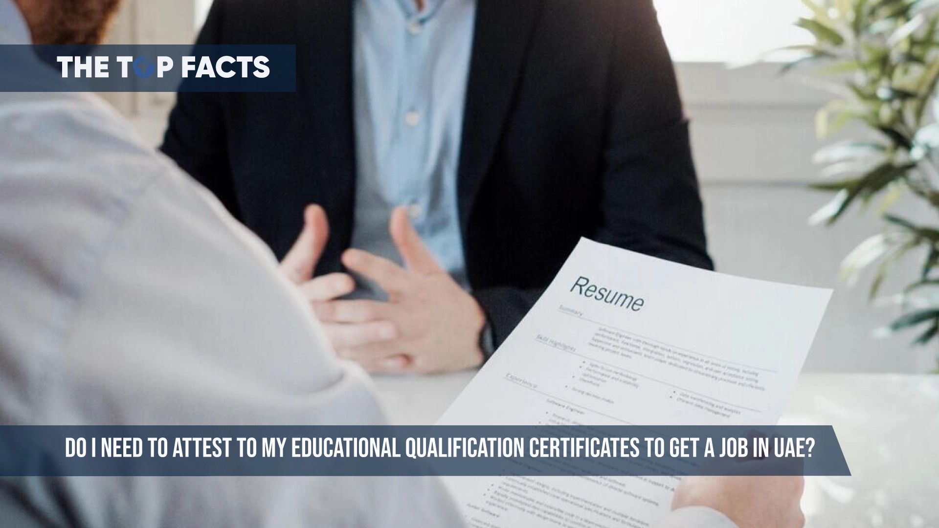 Do I need to attest to my educational qualification certificates to get a job in UAE?