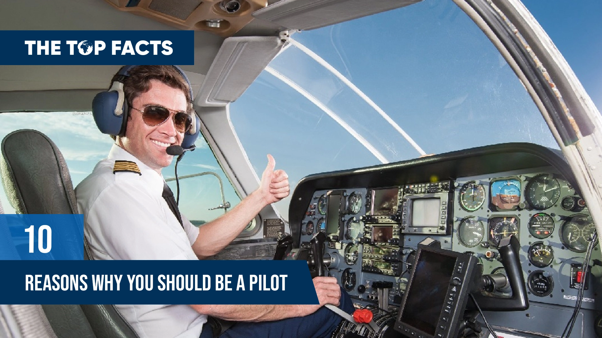 10 Reasons Why you Should Be a Pilot?
