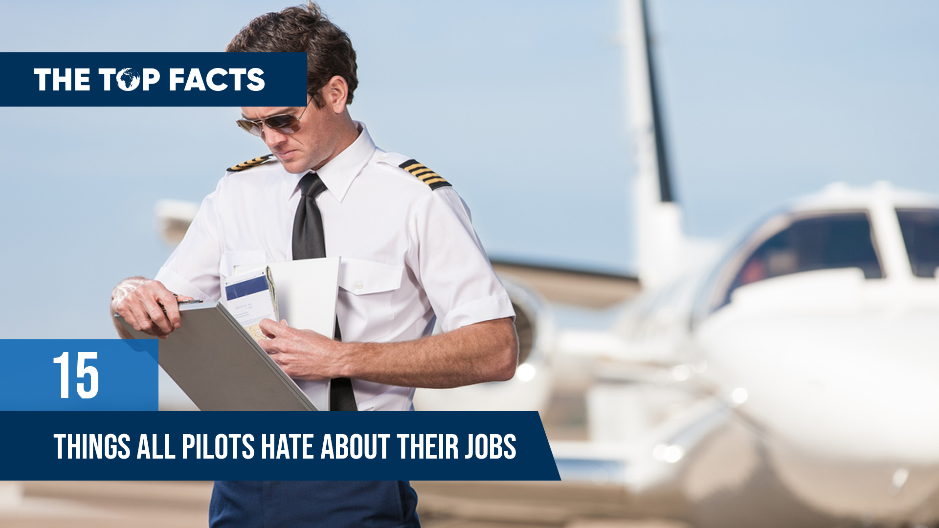 The Challenges of Being a Pilot: A Look at 15 Common Frustrations