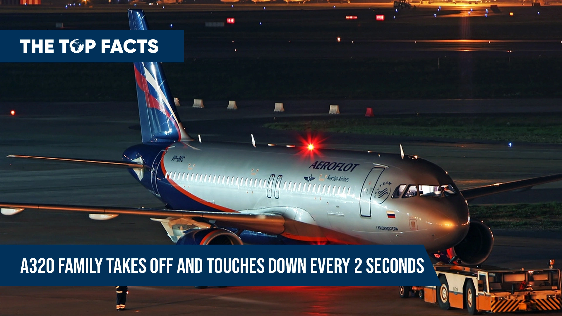 A member of the Airbus A320 family takes off or touches down every 2 seconds on average.