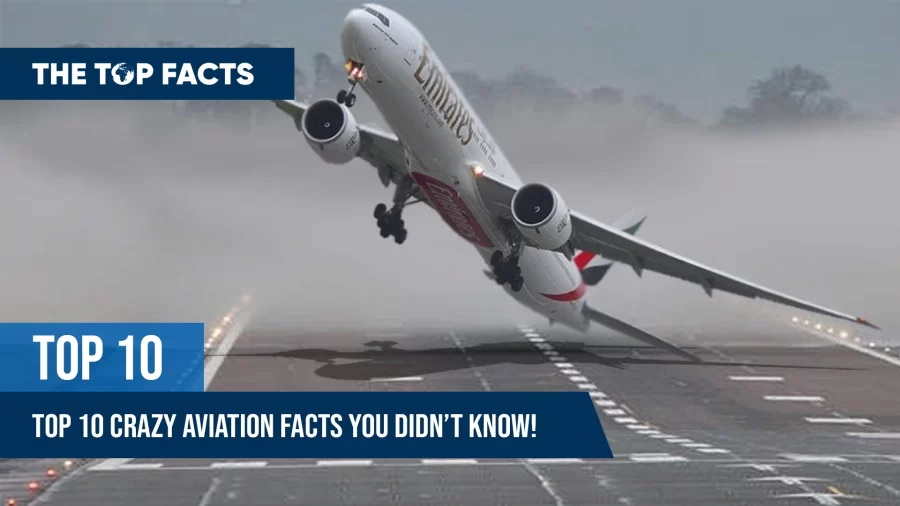 Top 10 CRAZY Aviation Facts You Didn’t Know