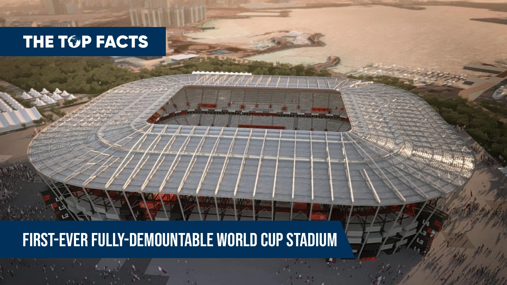 Introducing the innovative, fully-demountable World Cup stadium - a first of its kind!