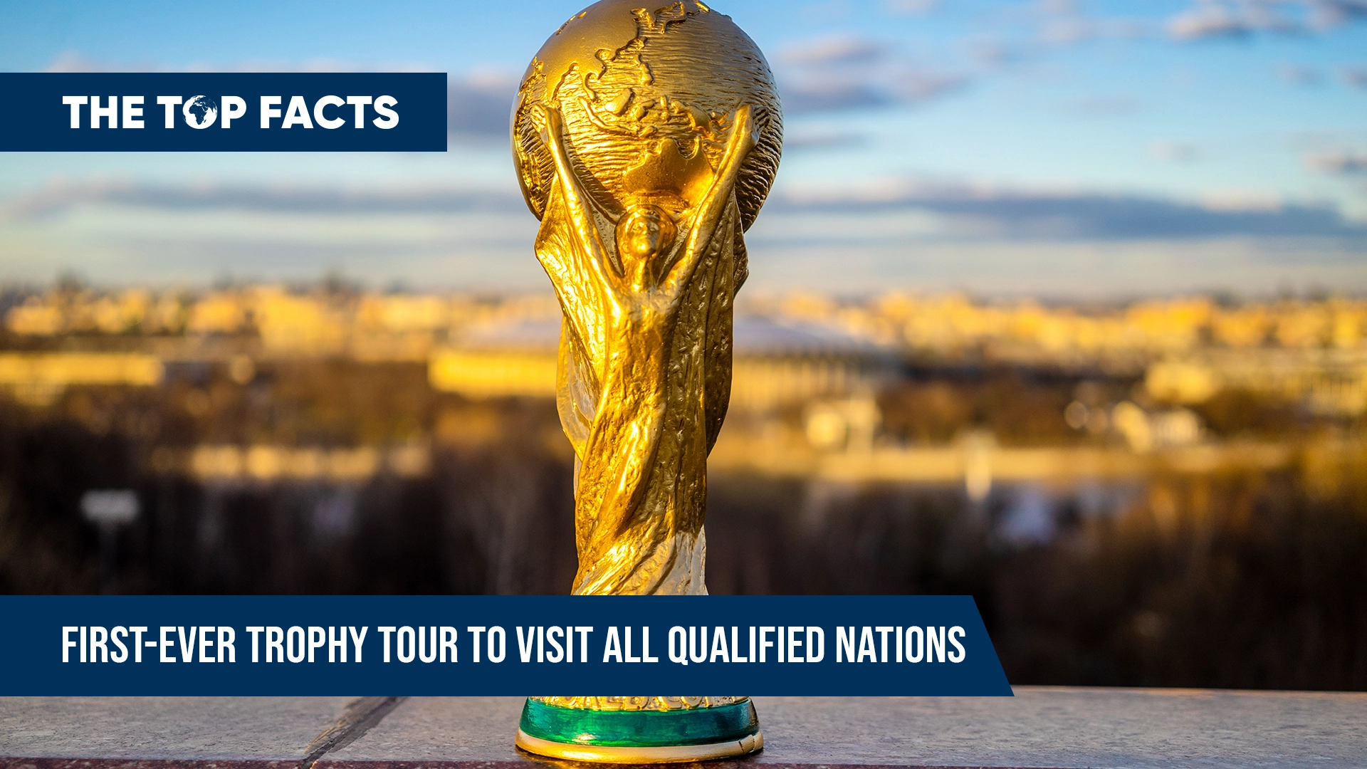 Global Trophy Tour Makes History by Visiting All Qualified Countries