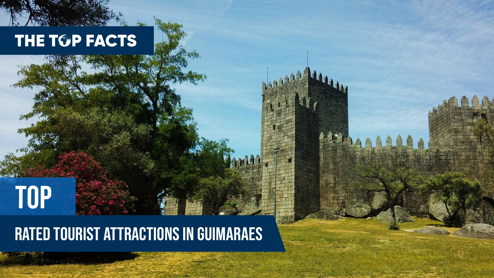 Discover the Best Sightseeing Spots in Guimaraes