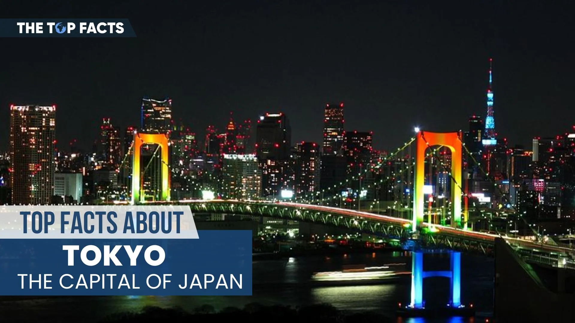 Top Facts About Tokyo, The Capital of Japan