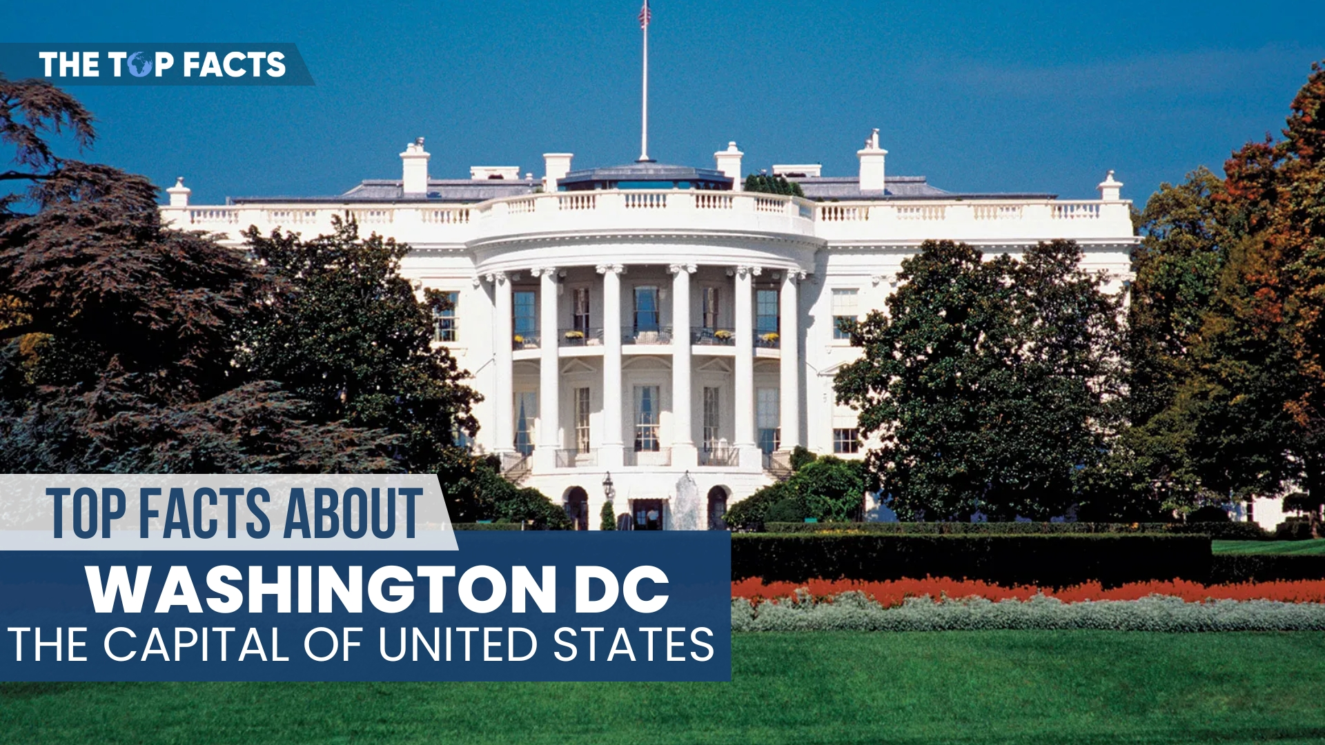 Top Facts About Washington DC, Capital of United States
